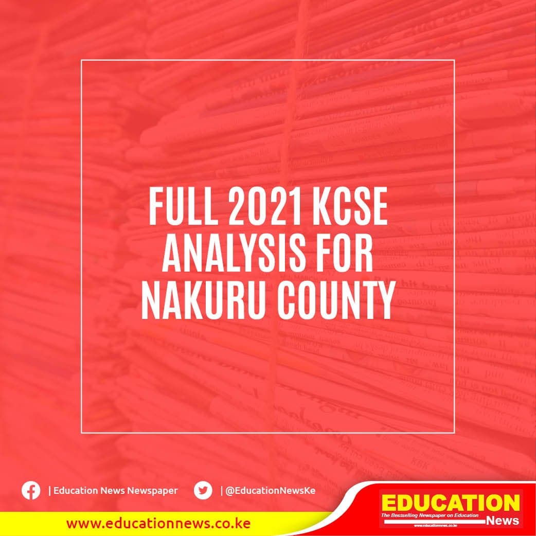 FULL 2021 KCSE RANKING FOR NAKURU COUNTY